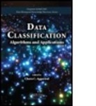Charu C. Aggarwal, Charu C. (Ibm Research Aggarwal, Charu C. Aggarwal, Charu C. (Ibm Research Aggarwal, Aggarwal Charu C. - Data Classification