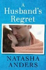 Natasha Anders, Justine Eyre - A Husband's Regret