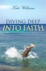 Kate Williams - Diving Deep Into Faith