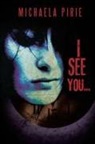 Michaela Pirie - I See You