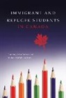 Courtney Anne Brewer, Michael Mccabe - Immigrant and Refugee Students in Canada