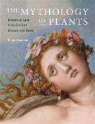 . Giesecke, .. Giesecke, Annette Giesecke, Annette Lucia Giesecke - Mythology of Plants