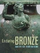 . Mattusch, .. Mattusch, Carol Mattusch, Carol C. Mattusch - Enduring Bronze - Ancient Art, Modern Views