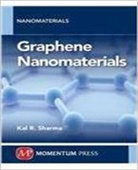 Kal R. Sharma - Graphene Nanomaterials