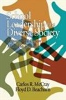 Floyd D. Beachum, Carlos R. Mccray - School Leadership in a Diverse Society