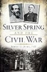 Oshel, Robert E. Oshel - Silver Spring and the Civil War