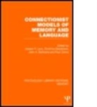 Joseph P. (University of Roehampton) Bairakt Levy, Joseph P. Bairaktaris Levy, Dimitrios Bairaktaris, John Bullinaria, John A Bullinaria, John A. Bullinaria... - Connectionist Models of Memory and Language (Ple: Memory)