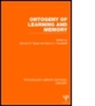 Norman E. (Binghamton University - Suny) Ca Spear, Norman E. Campbell Spear, Byron A Campbell, Byron A. Campbell, Norman E Spear, Norman E. Spear - Ontogeny of Learning and Memory (Ple: Memory)