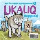 Inhabit Media, Inhabit Media - Ukaliq: Puppies!