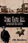 J. R. Sanders - Some Gave All