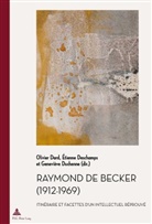 Olivier Dard, Etienne Deschamps, Étienne Deschamps, Genevieve Duchenne, Geneviève Duchenne - Raymond de Becker (1912-1969)