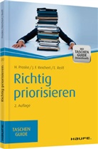 Prosk, Hailk Proske, Hailka Proske, Reicher, Reichert, Johannes Fried Reichert... - Richtig priorisieren