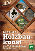 Wolfgang Milan - Ländliche Holzbaukunst