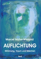 Marcel Müller-Wieland - Auflichtung