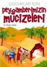M. Sinan Adali - Cocuklar Icin Peygamberimizin Mucizeleri