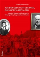 Eckhard Rohrmann, Eckhar Rohrmann, Eckhard Rohrmann - Aus der Geschichte lernen, Zukunft zu gestalten