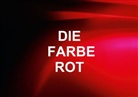 PeDSchWork Fotodesign, Fotodesign PeDSchWork - DIE FARBE ROT (Posterbuch DIN A3 quer)