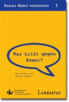 Georg Cremer, Georg (Prof. Dr.) Cremer, Lamber, Deutsche Verein für öffentliche und priva - Was hilft gegen Armut?