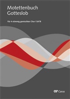 Winfried Bönig, Karl Dorneger, Christian Dostal, Frank Höndgen, Richard Mailänder, Eberhard Metternich - Motettenbuch Gotteslob, Chorleiterband m. Audio-CD