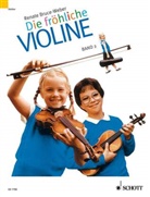 Renate Bruce-Weber - Die fröhliche Violine - 2: Ausbau der 1. Lage und Einführung in die 3. Lage. Paket - Schule und Spielbuch (ohne CD)