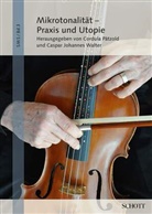 Cordula Pätzold, Caspar Johannes Walter - Mikrotonalität - Praxis und Utopie. Bd.3