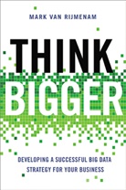 Mark Rijmenam, Mark van Rijmenam, Mark Van Rijmenam - Think Bigger