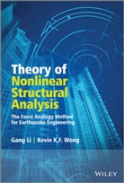G Li, Gan Li, Gang Li, Gang Wong Li, Kevin Wong, Kevin (School of Civil and Structural Engineering Wong... - Theory of Nonlinear Structural Analysis