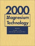 Howard I. Hryn Kaplan, Byron B. Clow, Clow Byron B., John N. Hryn, Hryn John N., Howard I. Kaplan... - Magnesium Technology 2000