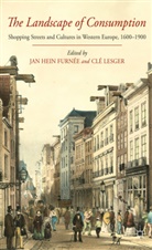 Jan Hein Lesger Furnee, Cle Lesger, Clé Lesger, J. Furnee, Jan Hein Furnee, Furneé... - Landscape of Consumption
