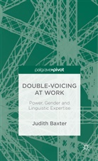 J Baxter, J. Baxter, Judith Baxter - Double-Voicing At Work