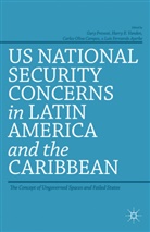 G. Prevost, Gary Vanden Prevost, Luis Fernando Ayerbe, C. Campos, Carlos Oliva Campos, C Campos et al... - Us National Security Concerns in Latin America and the Caribbean