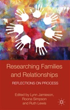 Zhong Eric Chen, Lynn Simpson Jamieson, Carolin King, Caroline King, Kenneth A Loparo, Kenneth A. Loparo... - Researching Families and Relationships