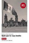 Dolores Soler-Espiauba - Ojala que te vaya bonito : México : nivel A1-A2