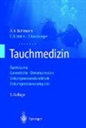 A. A. Bühlmann, A.A. Bühlmann, P. Nussberger, E. B. Völlm, E.B. Völlm - Tauchmedizin