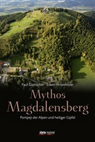 Gleirsche, Pau Gleirscher, Paul Gleirscher, Hirtenfelder, Erwin Hirtenfelder - Mythos Magdalensberg