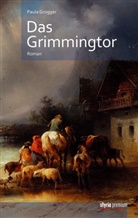 Paula Grogger - Das Grimmingtor