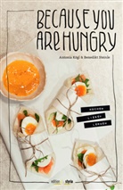 Antonia Kögl, Benedikt Steinle - Because you are hungry