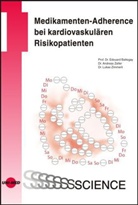 Battega, Battegay, Edouard Battegay, Zelle, ZELLER, Andreas Zeller... - Medikamenten-Adherence bei kardiovaskulären Risikopatienten