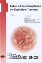 Martin Burian, Gabriela Kornek, Edgar Selzer, Burian, Mart Burian (Prof. Dr.), Korne... - Aktuelle Therapieoptionen bei Kopf-/Hals-Tumoren
