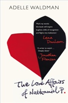 Adelle Waldman - The Love Affairs of Nathaniel P.