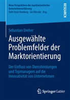 Sebastian Dreher - Ausgewählte Problemfelder der Marktorientierung