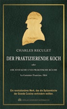 Charles Reculet, Jochen Fey - Der praktizierende Koch