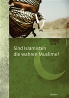 elhakim - Sind Islamisten die wahren Muslime?