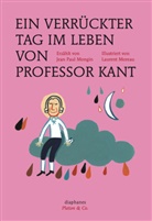 Jean Paul Mongin, Laurent Moraeu, Laurent Moreau, Laurent Moreau, Heinz Jatho - Ein verrückter Tag im Leben von Professor Kant