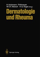 Pete Altmeyer, Peter Altmeyer, Hans Holzmann, Wolfgang Marsch, Wolfgang Marsch u a, H. Gerhard Vogel... - Dermatologie und Rheuma