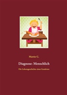 Martin G, Martin G. - Diagnose: Menschlich