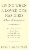 Earl A. Grollman, Grollman Earl A. - Living When a Loved One Has Died