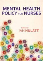 Ian Hulatt, Ian Hulatt, Hulatt Ian - Mental Health Policy for Nurses