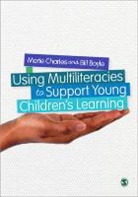 Marie Charles &amp; Bill Boyle, Bill Boyle, Marie Charles, Marie Boyle Charles - Using Multiliteracies and Multimodalities to Support Young Children