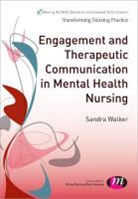 Sandra Walker, Sandra Walker, Walker Sandra - Engagement and Therapeutic Communication in Mental Health Nursing